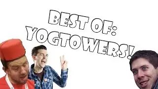Best of YogTowers Part 1!