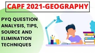 CAPF AC 2021| GEOGRAPHY Question Analysis & Elimination Techniques| CAPF PYQ Analysis| CAPF | CDS|