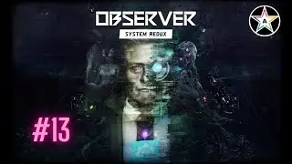 Nat&uuml;rlich, ist es der Virus ! || Observer - System Redux [PS5] || #13