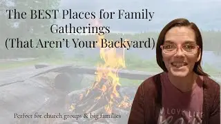 3 Unexpected Places to Host a Family Reunion or Gathering | Budget-Friendly Christian Event Ideas