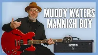 How to Play Mannish Boy (Iconic Muddy Waters Blues Riff!)