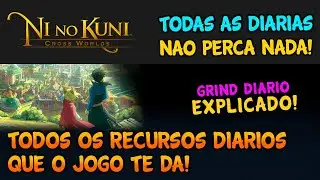 TODOS OS RECURSOS DIÁRIOS DO NI NO KUNI (NÃO PERCA NADA!) NI NO KUNI