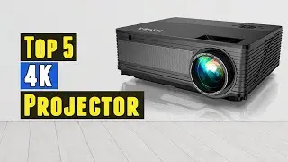 Top 5 Best 4K Projector 2021