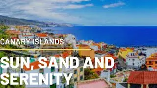 Canary Island Sun,Sand and Serenity