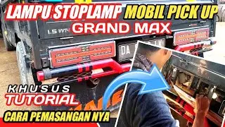 CARA PASANG LAMPU VARIASI MOBIL PICK UP // LAMPU STOPLAMP GRAND MAX