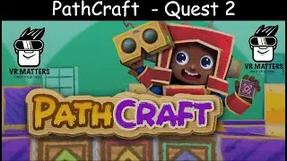 Pathcraft - Meta Quest 2 - First impression