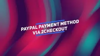 PayPal Payment Method via 2Checkout