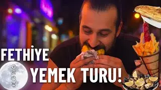 FETHİYE GECE YEMEK TURU!
