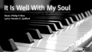 It Is Well With My Soul | InspiredHymns