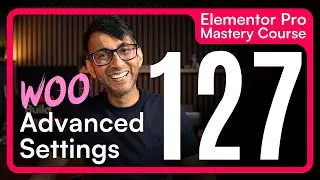 Курс Elementor 127: Расширенные настройки Woo