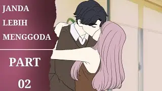 JANDA LEBIH MENGGODA part 02  - animasi sekolah romance - tombo ngelu
