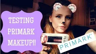 TESTING OUT PRIMARK MAKEUP!! | All new makeup from brand new primark!