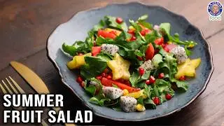 Summer Special: Fruit Salad | How To Make Refreshing Savory - Sweet Fruit Salad At Home | Chef Varun