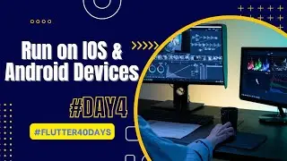 DAY-4 | Run Flutter APP On Real IOS And Android Devices #flutter40days | Hindi