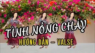 TÌNH NỒNG CHÁY/ VALSE/ BÀI HƯỚNG DẪN/ ĐƠN GIẢN NHẤT, CHỈ 24 NHỊP (BẤM để có bài khớp nhạc)