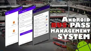 Android Smart bus Pass Management App | Android Projects