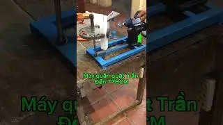 Test máy quấn quạt Trần cho khách tphcm