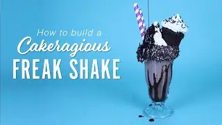 How to Make a Cakeragious Freak Shake