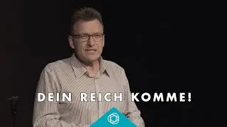 Dein Reich komme! · Matthias Wolff · Elim Kirche Hamburg