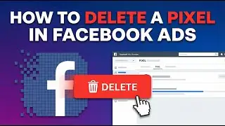 How to Delete a Pixel in Facebook Ads Manager | Traffic Affiliate