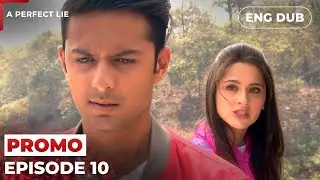 A Perfect Lie【PREVIEW】Episode 10 | Indian Drama | Dubbed in English #MEP10