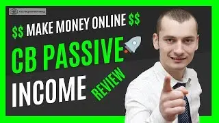 CB Passive Income Product REVIEW | How To Make Money Online?