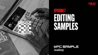 Getting Started with MPC Sample | Editing Samples