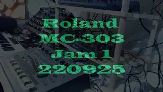 Roland MC-303 | Jam 1 | FULL | 220925 |