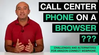 Why Amazon Connect Desktop Softphone