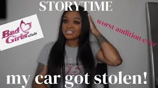 STORYTIME: I auditioned for Bad Girls Club | my car got stolen | BGC audition | Dai Ming 215