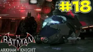 BATMAN ARKHAM: KNIGHT PART  18||TRYING TO COMPLETE SIDE QUESTS