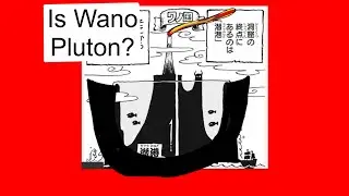 One Piece Wait, is Wano Pluton???