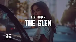 Levi Heron - The Glen (Levi Heron Edit) (Lyrics)
