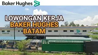Loker Baker Hughes Batam hari ini PT Vetco Gray Indonesia / GE Company Batam