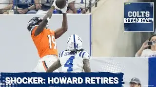 COLTS SQUAD SHOW: Xavien Howard Retirement SHOCKER and Reasons for Optimism for the Colts vs. Vegas
