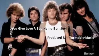 #You give love a Bad name#Bon Jovi#Music#pop