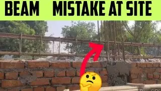 Beam | Mistake in Beam on site | Construction Error of Beam | construction site visit