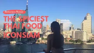 The Spiciest Thai Food in ICONSIAM (Restaurant Phrases) | Thai Phrases For Travelers