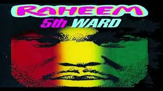 RAHEEM - 5th WARD SLOWED N CHOPPED DJ 290
