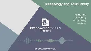 Episode 7 - Technology and Your Family