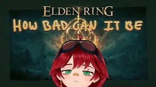 My first souls like... how bad can it be... | Elden Ring Live Stream #vtuber #eldenring #livestream