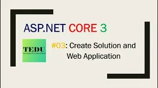 #3: Tạo solution v&agrave; Source code repository | Create solution and source code repository | TEDU
