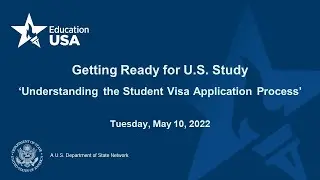Getting Ready for U.S. Study: Understanding the Student Visa Application Process