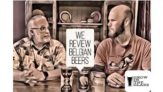 Grow in the Glass 18: Belgians 2 [Gouden Carolus, Beer of Fortune, Curieux] Belgian redemption!