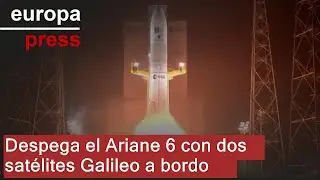 Despega el Ariane 6 con dos satélites Galileo a bordo