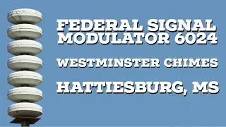 FS Modulator 6024 | Westminster Chimes | Hattiesburg, Mississippi | 8/1/23