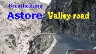 Astore valley road -  a very challenging and potentially dangerous road