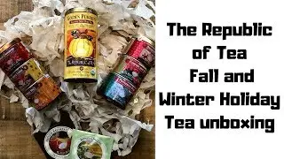 The Republic of Tea Unboxing Haul - Fall & Winter Holiday Teas - Limited Edition Seasonal Teas