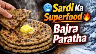 Winter Special Bajare Ke Parathe 😍 | Sardi Me Garam Garam Bajra Paratha | Healthy Desi Recipe
