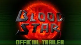 Blood Star Official Trailer